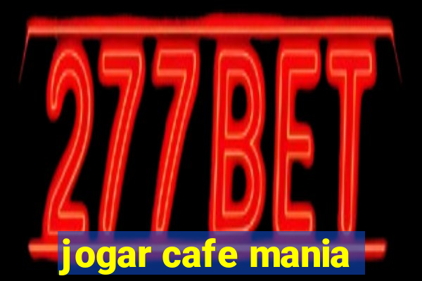 jogar cafe mania